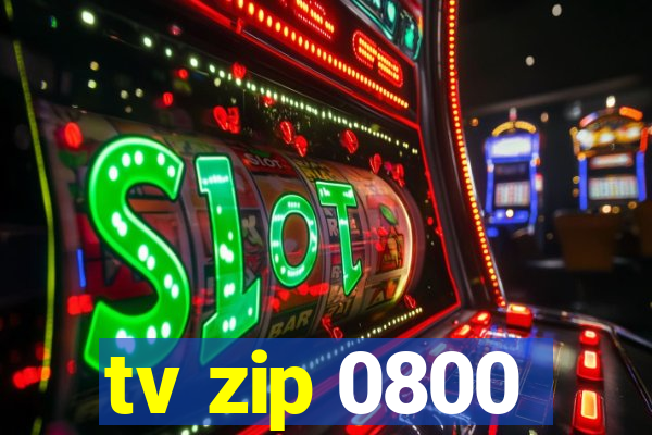 tv zip 0800